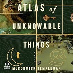 Atlas of Unknowable Things Audiolibro Por McCormick Templeman arte de portada