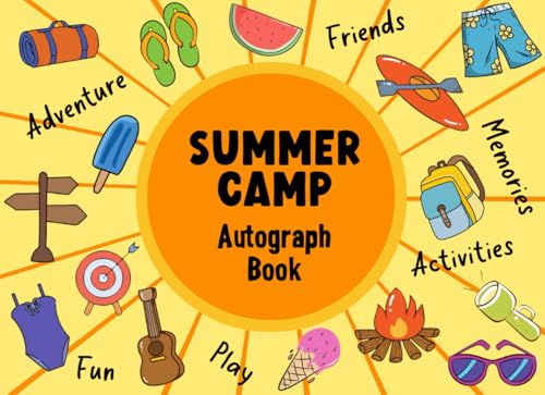 Summer Camp Autograph Book: For Collecting Signatures and Notes from Friends and Recording Camp Memories