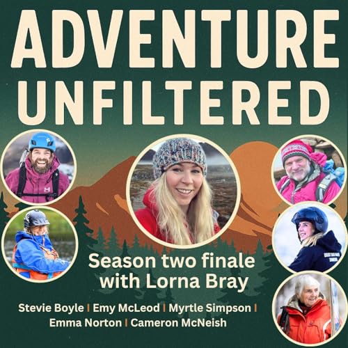 Season Two Finale, with Lorna Bray | Adventure Unfiltered
