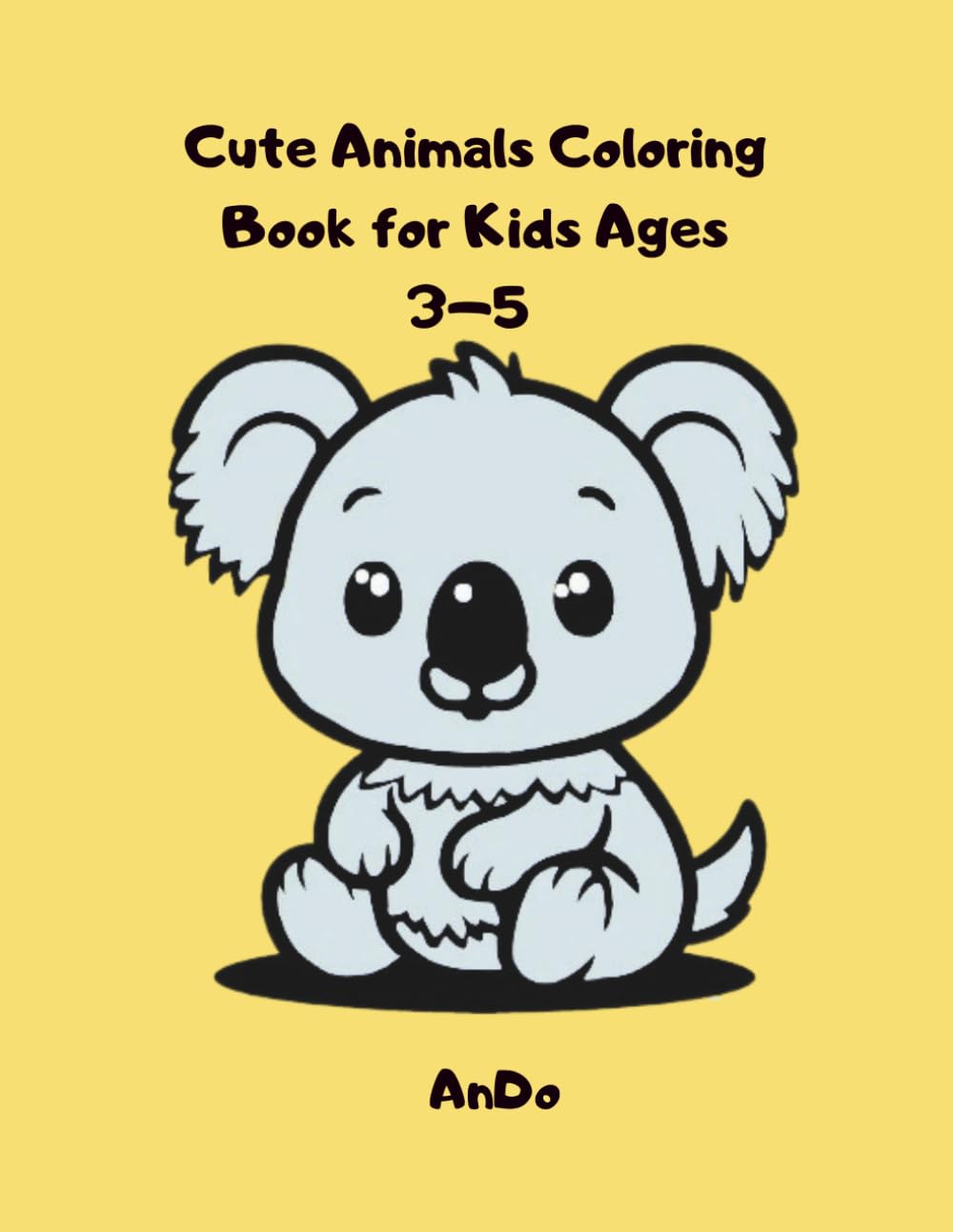 Cute Animals Coloring Book for Kids Ages 3–5: Big and Simple Coloring Pages for Toddlers and Preschoolers – Farm, Forest and Exotic Animals