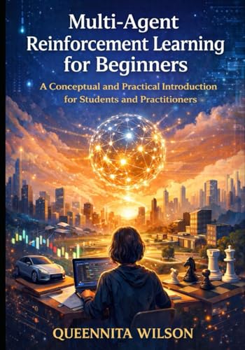 Multi-Agent Reinforcement Learning for Beginners:: A Conceptual and Practical Introduction for Students and Practitioners