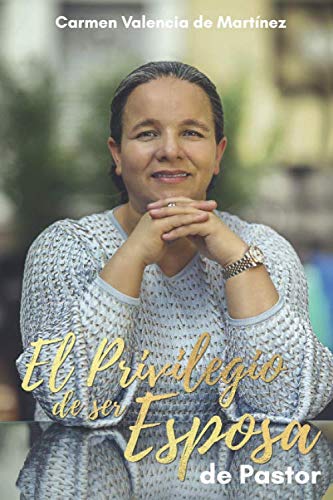 El privilegio de ser esposa de pastor (Familia y ministerio)