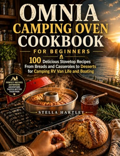 Omnia Camping Oven Cookbook for Beginners: 100 Delicious Stovetop Recipes