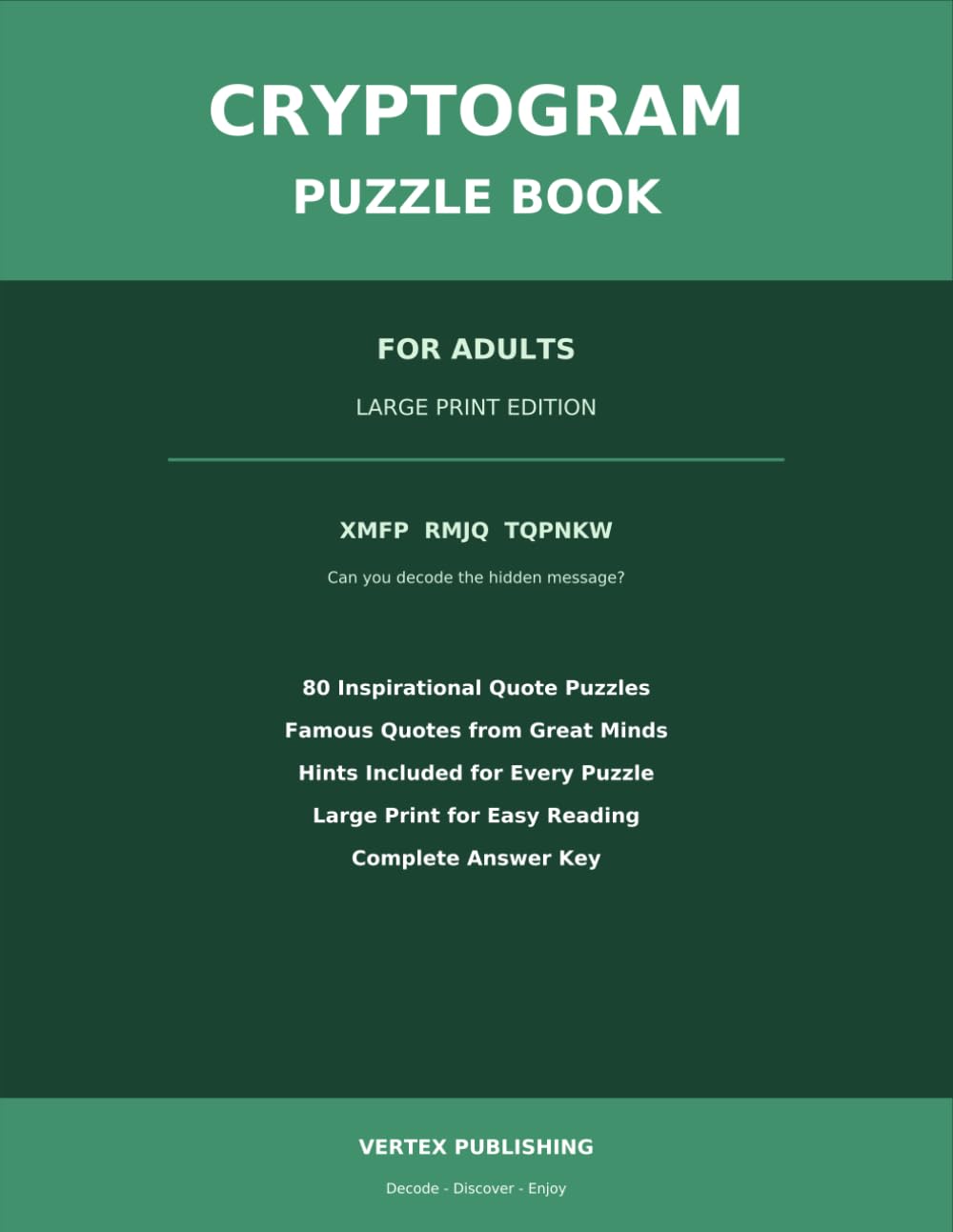 Cryptogram Puzzle Book for Adults: 80 Large Print Inspirational Quote Puzzles with Hints and Full Answer Key | Brain Games and Code Breaking Fun for Seniors and Adults