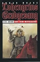Lohengrins Grabgesang 3897051869 Book Cover