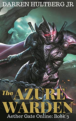 Télécharger The Azure Warden: A litRPG saga (Aether Gate Online: Book 3) (English Edition) Gratuit