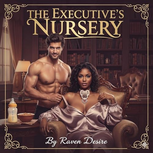 The Executive&rsquo;s Nursery Audiolibro Por Raven Desire arte de portada