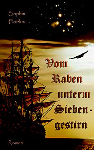 Vom Raben unterm Siebengestirn