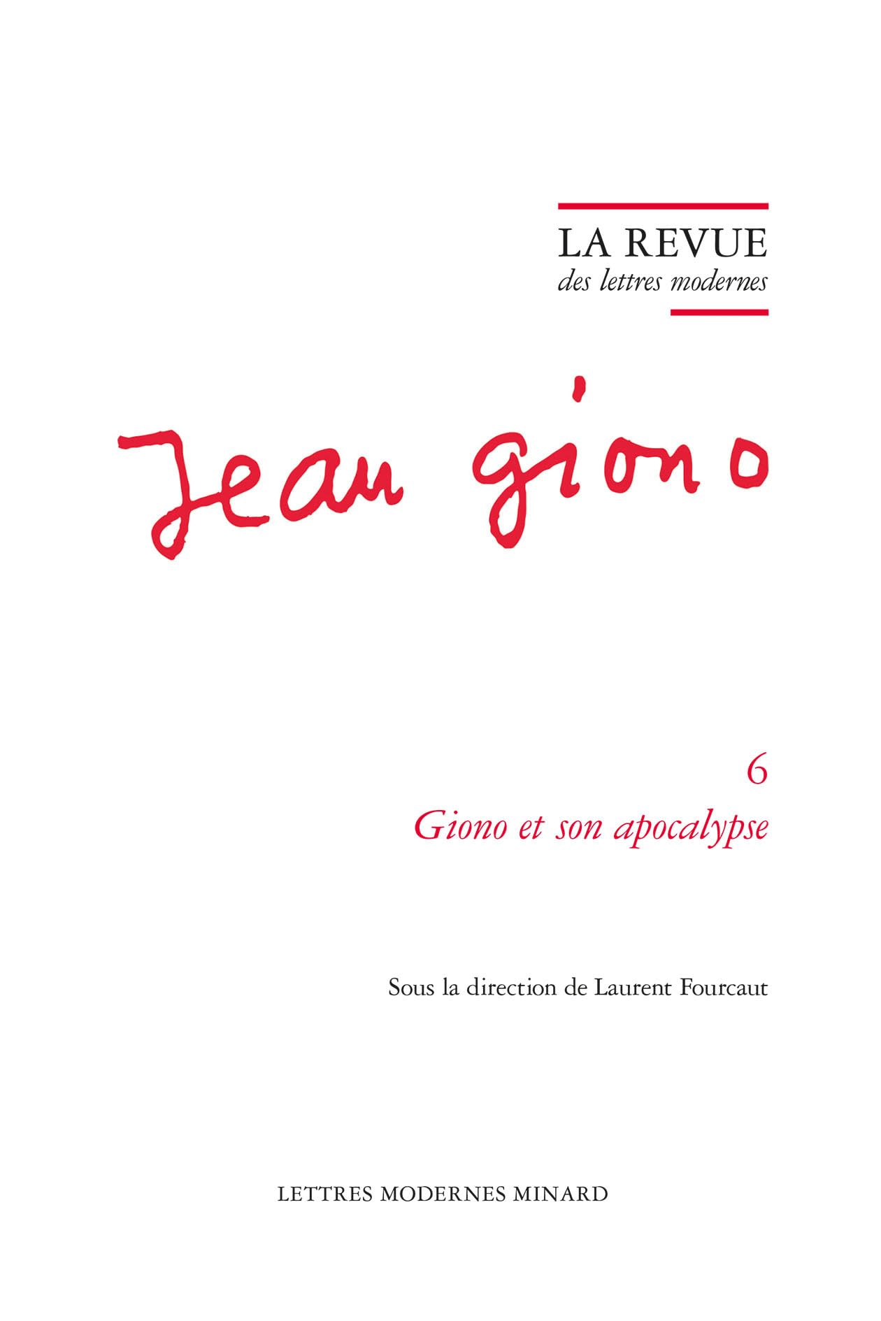 La Revue des lettres modernes: Giono et son apocalypse: 6