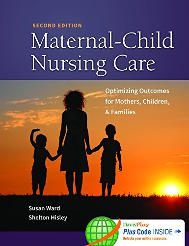 Maternal-Child Nursing Care Optimizing Outcomes for Mothers, Children, and Families