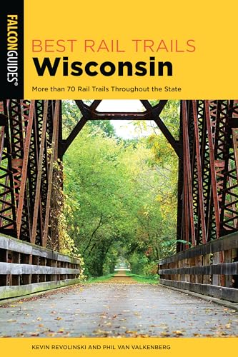 Best Rail Trails Wisconsin (Best Rail Trails Series)