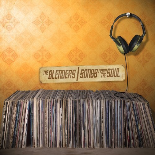The Blenders Songs From The Soul Music