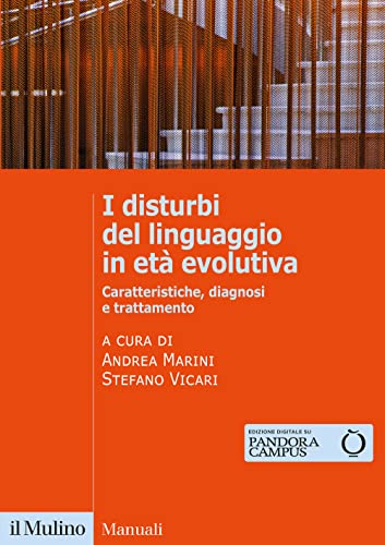 I disturbi del linguaggio in età evolutiva. Caratteristiche, diagnosi e trattamento