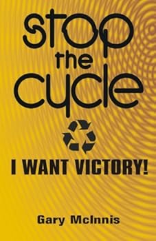 Paperback Stop The Cycle I Want Victory! Book