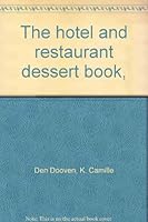 The hotel and restaurant dessert book, B0008710JK Book Cover