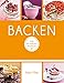 Backen: Die 80 besten Rezepte für Kuchen, Torten, Muffins & Co. (GU König und Berg)