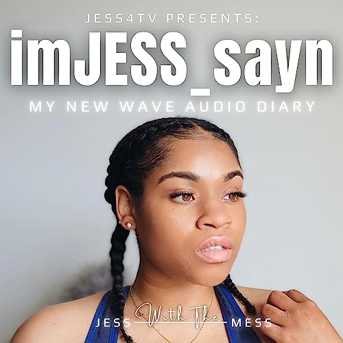 I'm Jess Sayin' - We All Need A Break To Figure Shit Out!