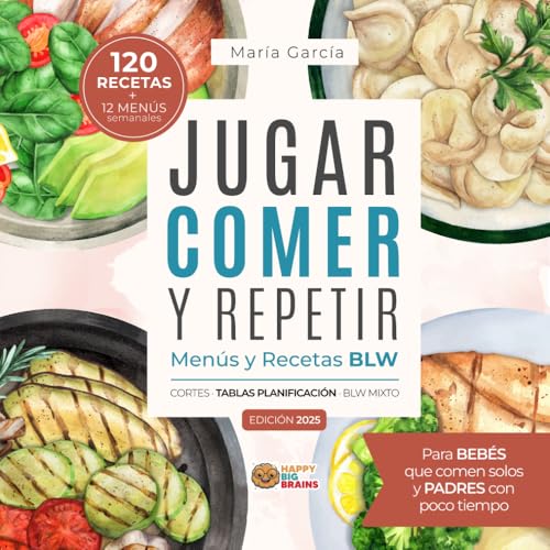 Jugar, Comer y Repetir: Menús y Recetas BLW para Bebés que comen ...