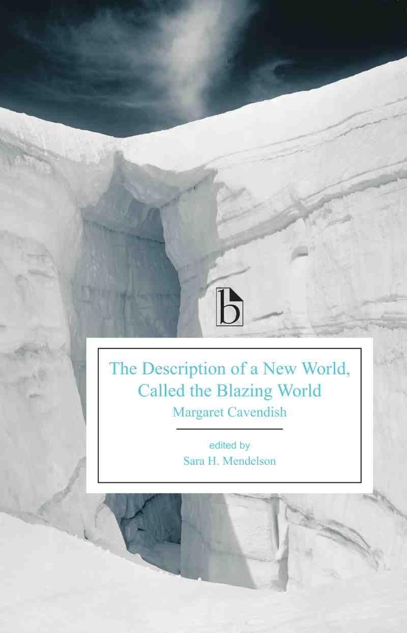 A Description of the Blazing World (1666) (Broadview Editions)