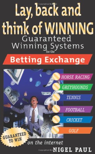 Guaranteed Winning Systems for the Betting Exchange