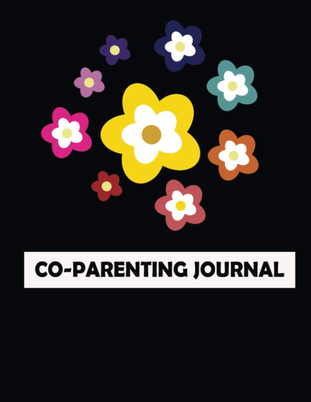 Co-Parenting Journal: Track Expenses, Communication, Visitation, Witness, and Make Notes. Includes Blank Pages With Undated Calendar. Child Custody Log Book & Divorce Journal Gifts For Women & Men.