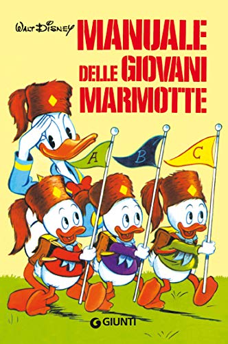 Manuale delle Giovani Marmotte (Manuali Disney Vol. 1) Manuale delle Giovani Marmotte (Manuali Disney Vol. 1)