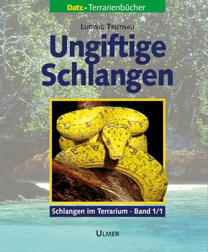 Ungiftige Schlangen: 2 Bücher im Set, Bd. 1/1 und 1/2. (Schlangen im...