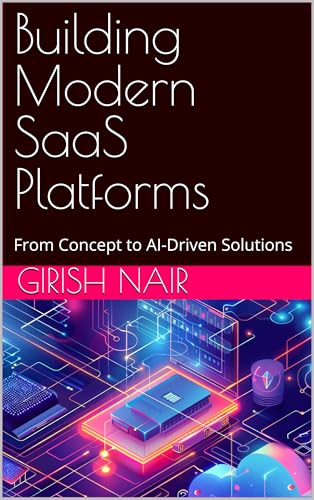 Building Modern SaaS Platforms: From Concept to AI-Driven Solutio...
