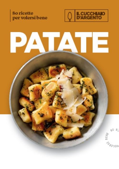 Il Cucchiaio d'Argento. Patate. 80 ricette per volersi bene. Ediz. illustrata