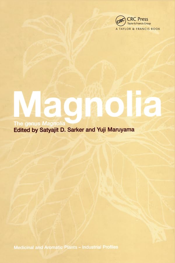 Magnolia: The Genus Magnolia (Medicinal and Aromatic Plants - Industrial Profiles Book 28)      1st Edition, Kindle Edition