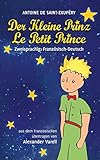 Der kleine Prinz / Le Petit Prince. Zweisprachig: Französisch-Deutsch - Antoine de Saint-Exupéry