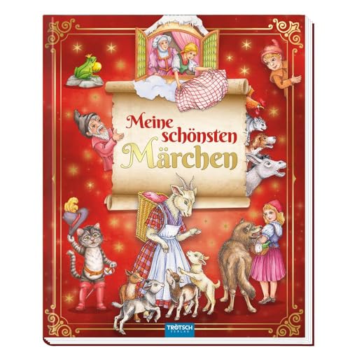TRÖTSCH - Meine schönsten Märchen | Zauberhaft illustriertes Kinderbuch mit 13 beliebten Märchenklassikern: Märchenbuch zum gemeinsamen Lesen und Träumen | Ab 0 Jahren (Zauberhafte Märchenbücher)