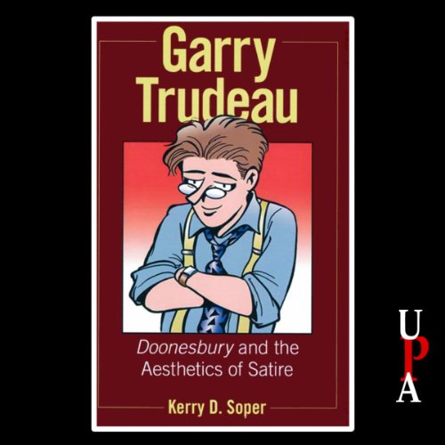 Garry Trudeau: Doonesbury and the Aesthetics of Satire