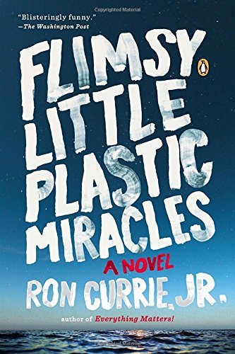 [Flimsy Little Plastic Miracles] [By: Currie, Ron, Jr] [March, 2014]