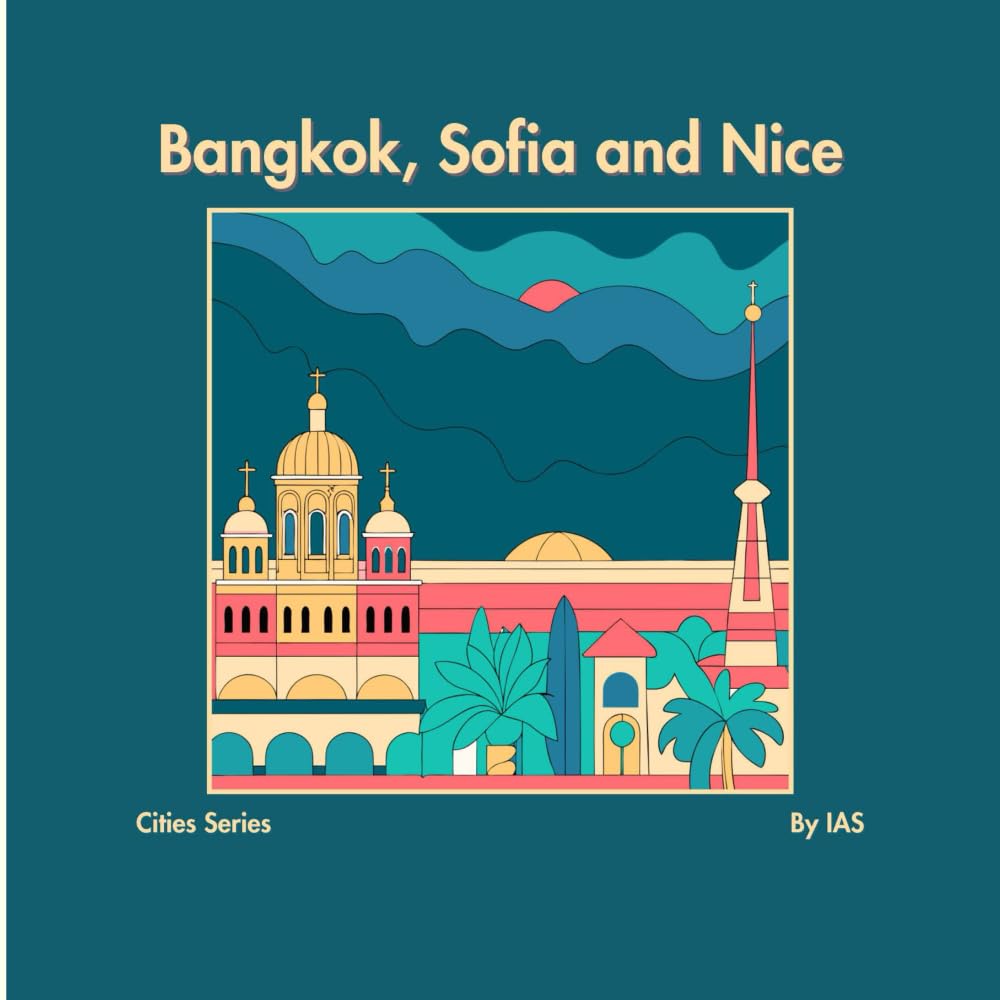 Bangkok, Sofia and Nice (Cities Series)