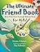 The Ultimate Friend Book: More Than Your Average Address Book For Kids!