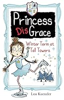 Princess DisGrace: Winter Term at Tall Towers 1407152580 Book Cover