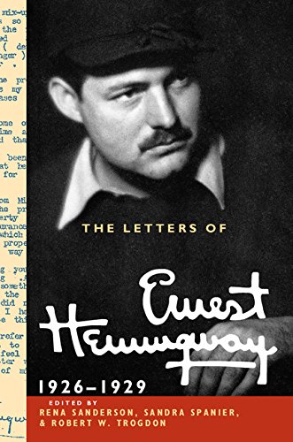 The Letters of Ernest Hemingway: Volume 3, 1926–1929 (The Cambridge Edition of the Letters of Ernest Hemingway)