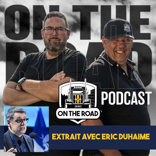 Page de couverture de Éric Duhaime nous parle et partage son avis sur la situation à laquelle le secteur du transport est confronté.