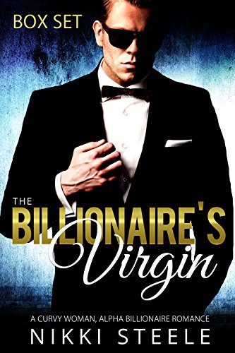 The Billionaire's Virgin Box Set: A Curvy Woman, Alpha Billionaire Romance