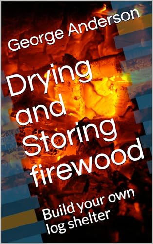 Drying and Storing firewood: Build your own log shelter