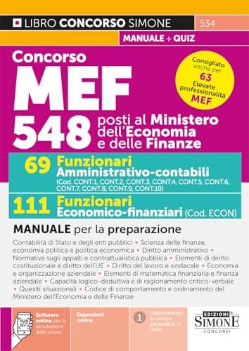 Concorso MEF 548 posti. 69 funzionari amministrativo-contabili. 111 funzionari economico-finanziari. Manuale per la preparazione. Con espansioni online. Con software online per la simulazione dell...