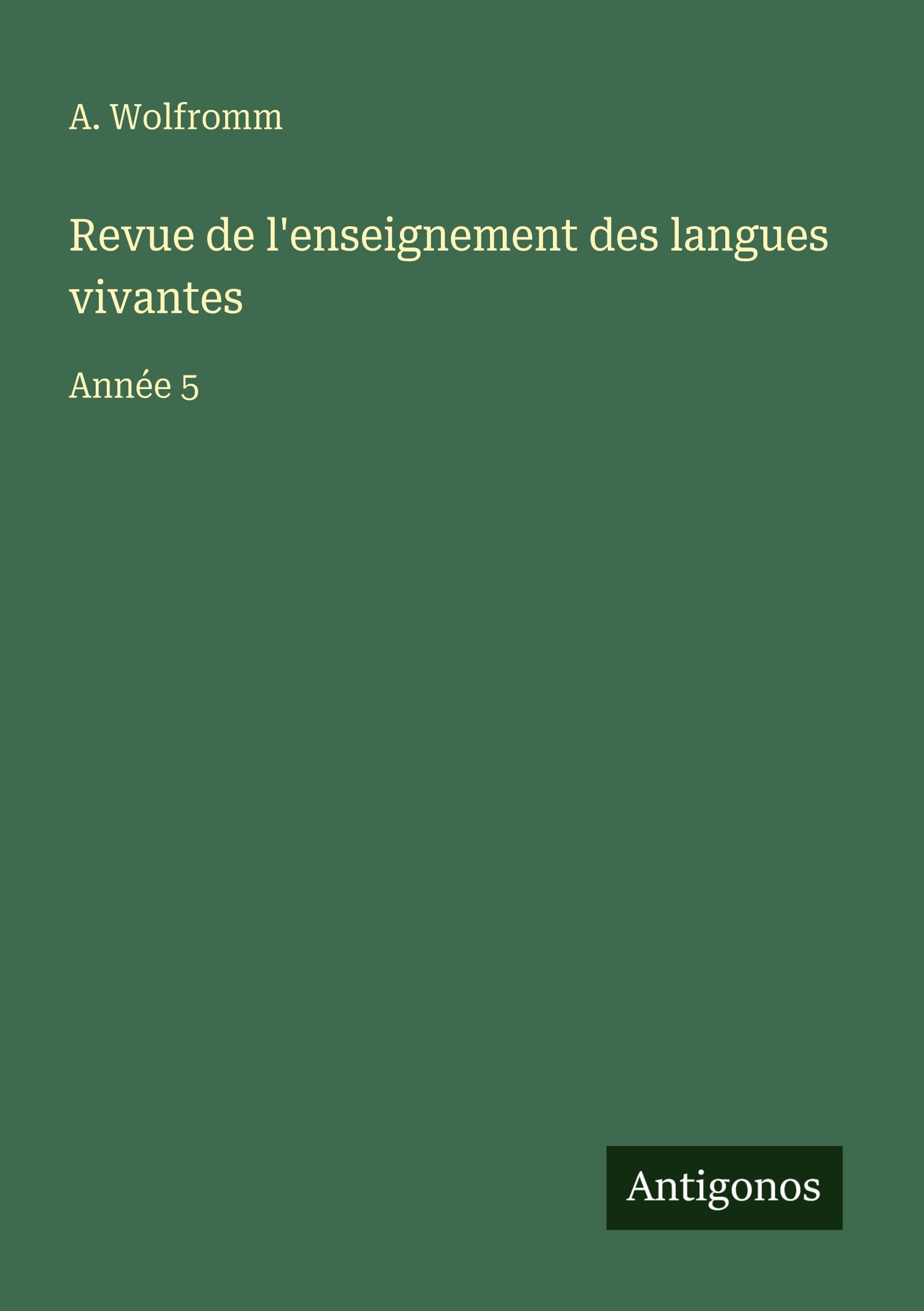 Revue de l'enseignement des langues vivantes: Année 5