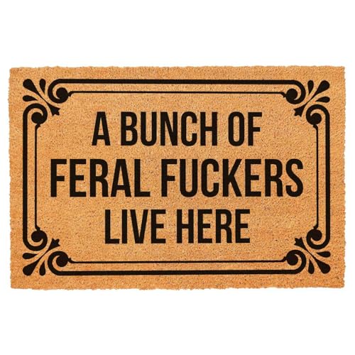 FNDMCTPS Funny Welcome Coir Doormat - A Bunch of Feral Fuckers Live Here - Heavy-Duty Backing Non Slip Outdoor - 23.6x15.9 inch