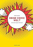 Deine Comic Welt: Zeichne Dein Abenteuer in diesem Comic Malbuch mit 40 Seiten Comic Grids