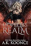 Hopeless Realm: A Reverse Harem Series (The Hopeless Series Book 3) (English Edition)