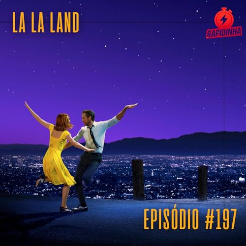 7 LETRAS #197 - La La Land Podcast Por capa