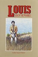 Louis, Son of the Prairires 0921827113 Book Cover