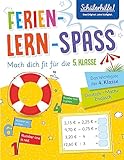  Ferien-Lern-Spaß  Mach dich fit für die 5. Klasse: Das Wichtigste der 4. Klasse  Deutsch • Mathe • Englisch