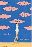 Make Way for Her: And Other Stories (Contemporary Poetry And Prose)